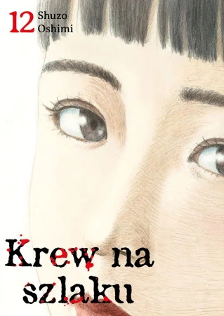 Krew na szlaku. Tom 12 - Shuzo Oshimi