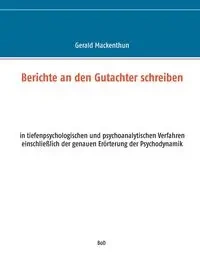 Berichte an den Gutachter schreiben - Gerald Mackenthun