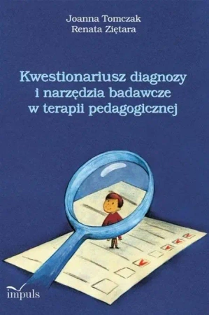 Kwestionariusz diagnozy i narzędzia badawcze... - Joanna Tomczak, Renata Ziętara
