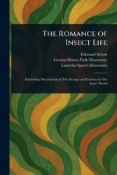 The Romance of Insect Life - Edmund Selous