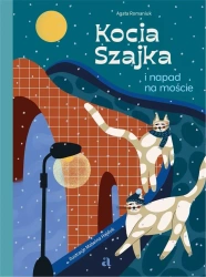 Kocia Szajka i napad na moście - Agata Romaniuk, Malwina Hajduk