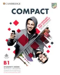 Compact Preliminary for School B1 Student's Book without answers with Online Practice - Sue Thomas Elliott|Amanda