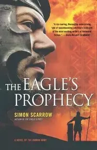 The Eagle's Prophecy - Simon Scarrow
