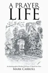 A Prayer Life - Carroll Mark