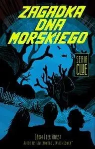 Clue T.3 Zagadka dna morskiego - Jorn Lier Horst