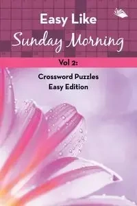 Easy Like Sunday Morning Vol 2 - Speedy Publishing LLC