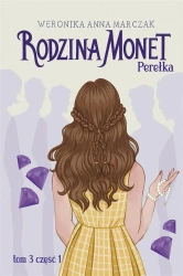 Rodzina Monet T.3 Perełka cz.1 - Weronika Marczak
