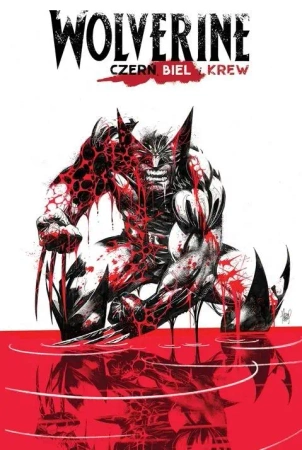 Wolverine: czerń, biel i krew - praca zbiorowa