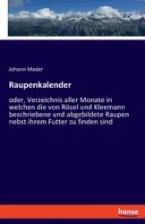 Raupenkalender - Mader Johann
