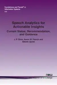 Speech Analytics for Actionable Insights - Shim J. P.