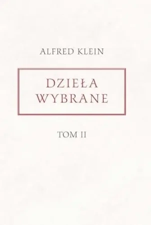 Dzieła wybrane T.2 - Alfred Klein