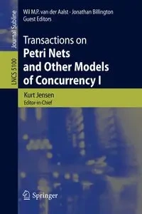 Transactions on Petri Nets and Other Models of Concurrency I - van der Aalst Wil