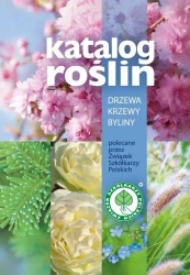 Katalog roślin. Drzewa, krzewy, byliny - Joanna Filipczak