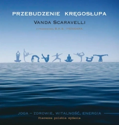 Przebudzenie kręgosłupa - Vanda Scaravelli