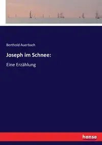 Joseph im Schnee - Auerbach Berthold