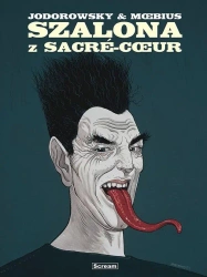 Szalona z Sacre Coeur - Alejandro Jodorowsky