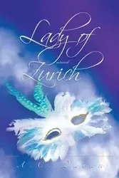 Lady of Zurich - Quinn A.C.