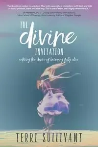 The Divine Invitation - Terri Sullivant