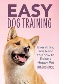 Easy Dog Training - Fernando Camacho