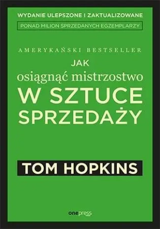 Jak osiągnąć mistrzostwo w sztuce sprzedaży w.2 - Tom Hopkins
