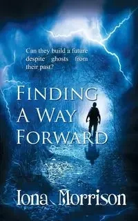 Finding a Way Forward - Iona Morrison