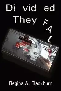 Divided They Fall - Regina A. Blackburn