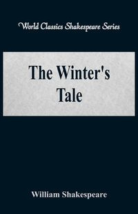 The Winter's Tale (World Classics Shakespeare Series) - William Shakespeare