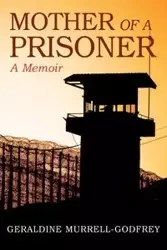 Mother of A Prisoner - Geraldine Murrell-Godfrey