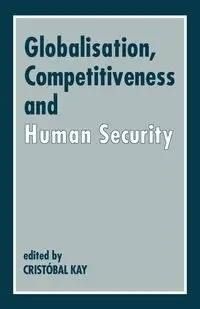 Globalization, Competitiveness and Human Security - Kay Cristóbal