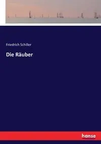 Die Räuber - Schiller Friedrich