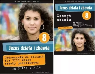 Jezus działa i zbawia kl.8 podręcznik+ćwiczenia - Zbigniew Marek SJ, Anna Walulik CSFN (red.)