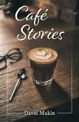 Café Stories - David Makin