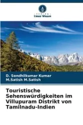 Touristische Sehenswürdigkeiten im Villupuram Distrikt von Tamilnadu-Indien - Kumar D. Sendhilkumar