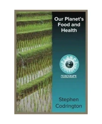 Our Planet’s Food and Health 2nd Edition - Stephen Codrington