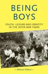 Being boys - Melanie Tebbutt