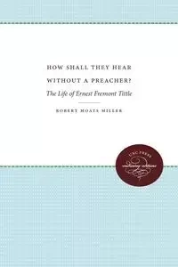 How Shall They Hear Without a Preacher? - Robert Miller Moats