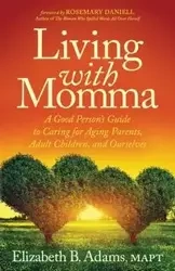 Living with Momma - Elizabeth B. Adams MAPT