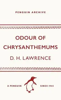 Odour of Chrysanthemums - Lawrence D.H.