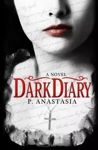 Dark Diary - Anastasia P.