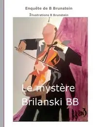le mystère Brilanski - Bernard Brunstein