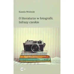 O literaturze w fotografii - KAMILA WOŹNIAK
