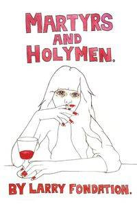 Martyrs and Holymen - Larry Fondation