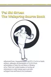 T'ai Chi Ch'uan, The Wellspring Source Book. - Mike Symonds