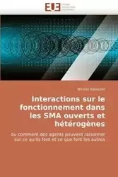 Interactions sur le fonctionnement dans les sma ouverts et hétérogènes - SABOURET-N