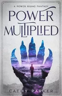 Power Multiplied - Parker Cathy