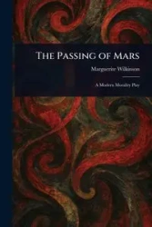 The Passing of Mars - Marguerite Wilkinson