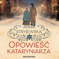 audiobook Opowieść kataryniarza - Anna Stryjewska