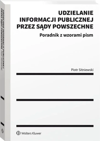Udzielanie informacji publicznej przez sądy.. - Piotr Sitniewski