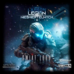 audiobook Legion Nieśmiertelnych. Tom 16. Świat Lodu - B.V. Larson