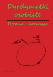 Dyrdymałki osobiste w.cz-b. - Roman Komassa